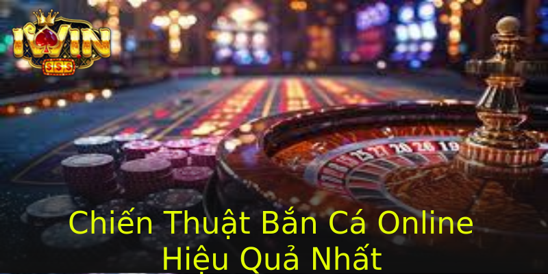 Chiến Thuật Bắn Cá Online Hiệu Quả Nhất
