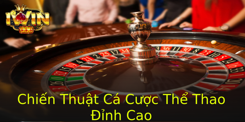 Chiến Thuật Cá Cược Thể Thao Đỉnh Cao