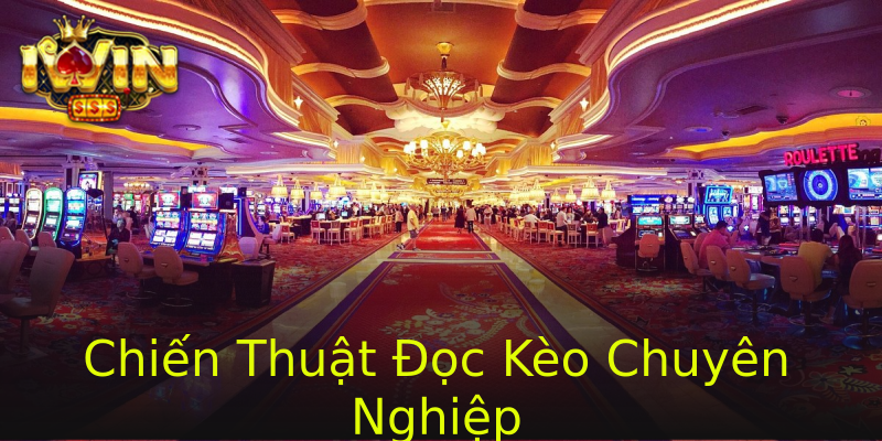 Chiến Thuật Đọc Kèo Chuyên Nghiệp