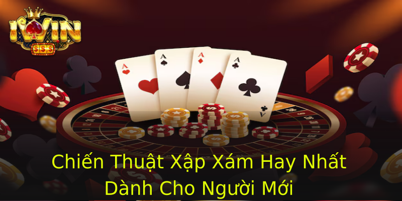 Chiến Thuật Xập Xám Hay Nhất Dành Cho Người Mới
