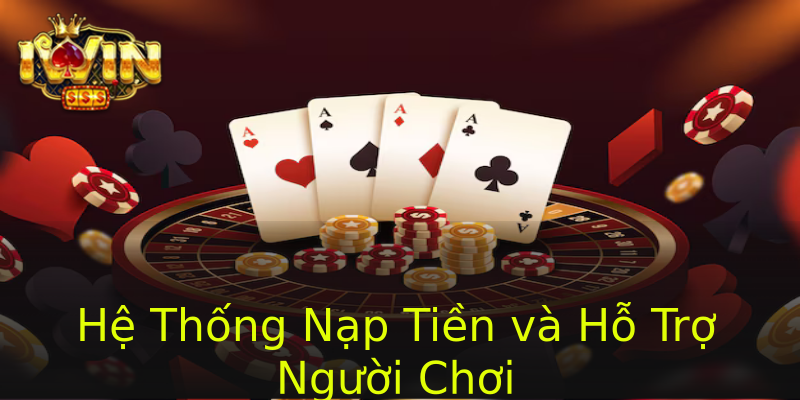 Hệ Thống Nạp Tiền và Hỗ Trợ Người Chơi