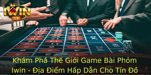 Khám Phá Thế Giới Game Bài Phỏm Iwin - Địa Điểm Hấp Dẫn Cho Tín Đồ Đam Mê 1 Kham Pha The Gioi Game Bai Phom Iwin Ia Iem Hap Dan Cho Tin O Am Me 1